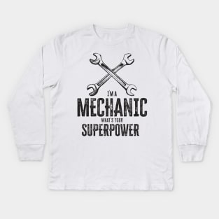 I`m a mechanic, what`s your superpower cool vintage retro garage gift Kids Long Sleeve T-Shirt